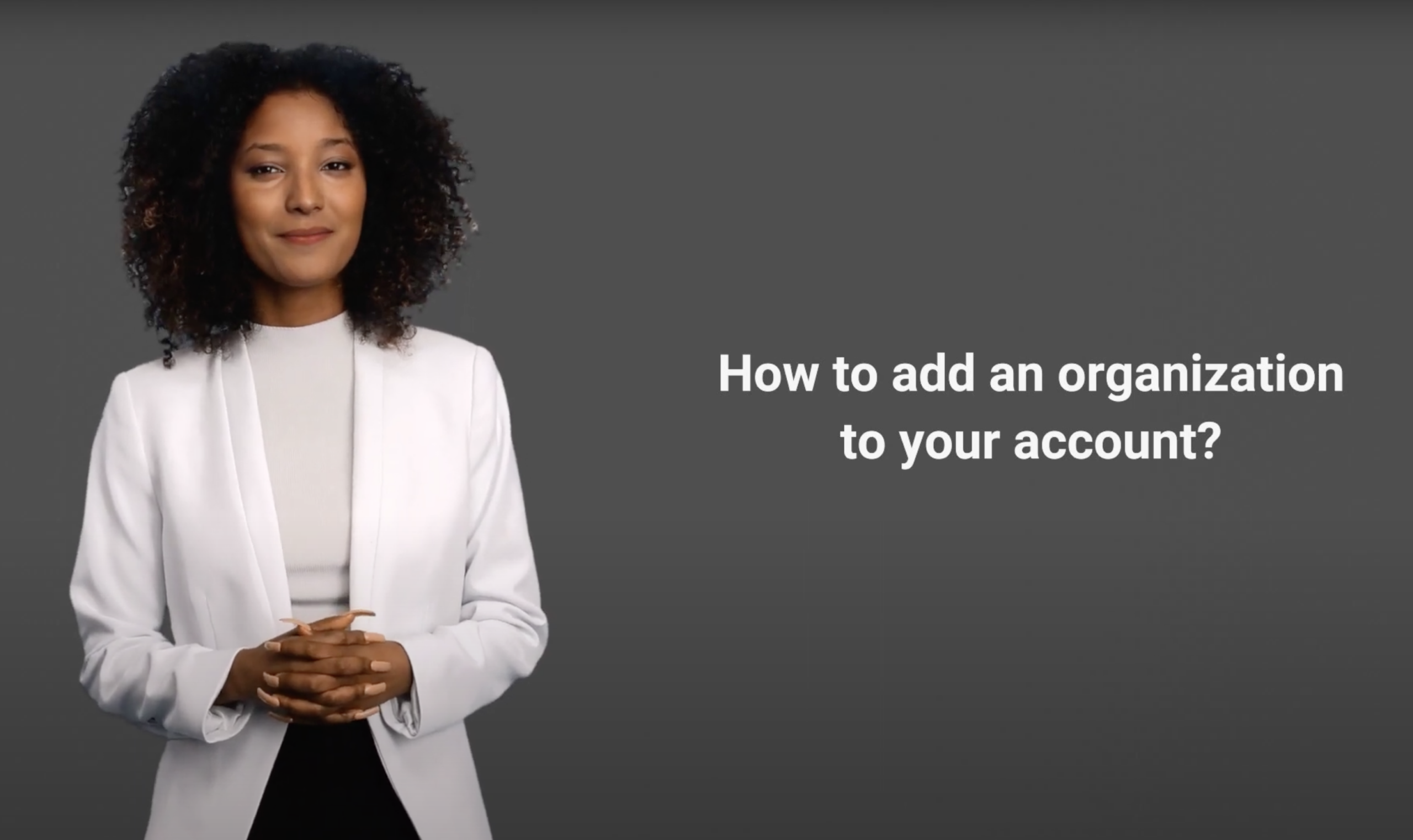 Guide: Adding organization to your account.